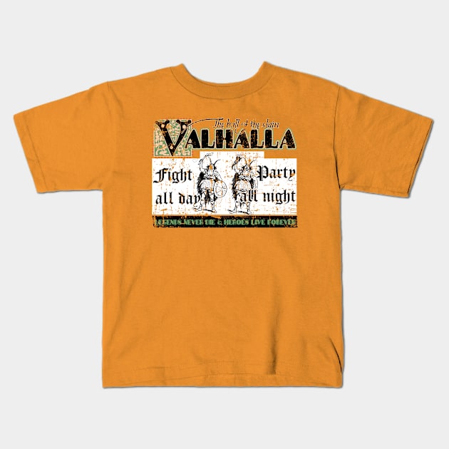 Valhalla -- Fight All Day Party All Night Kids T-Shirt by woodsman